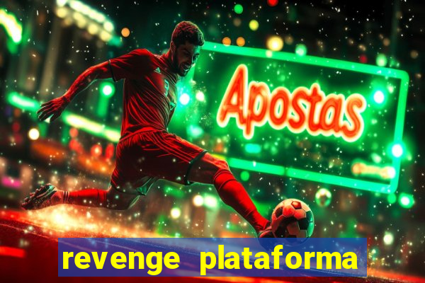 revenge plataforma de jogos